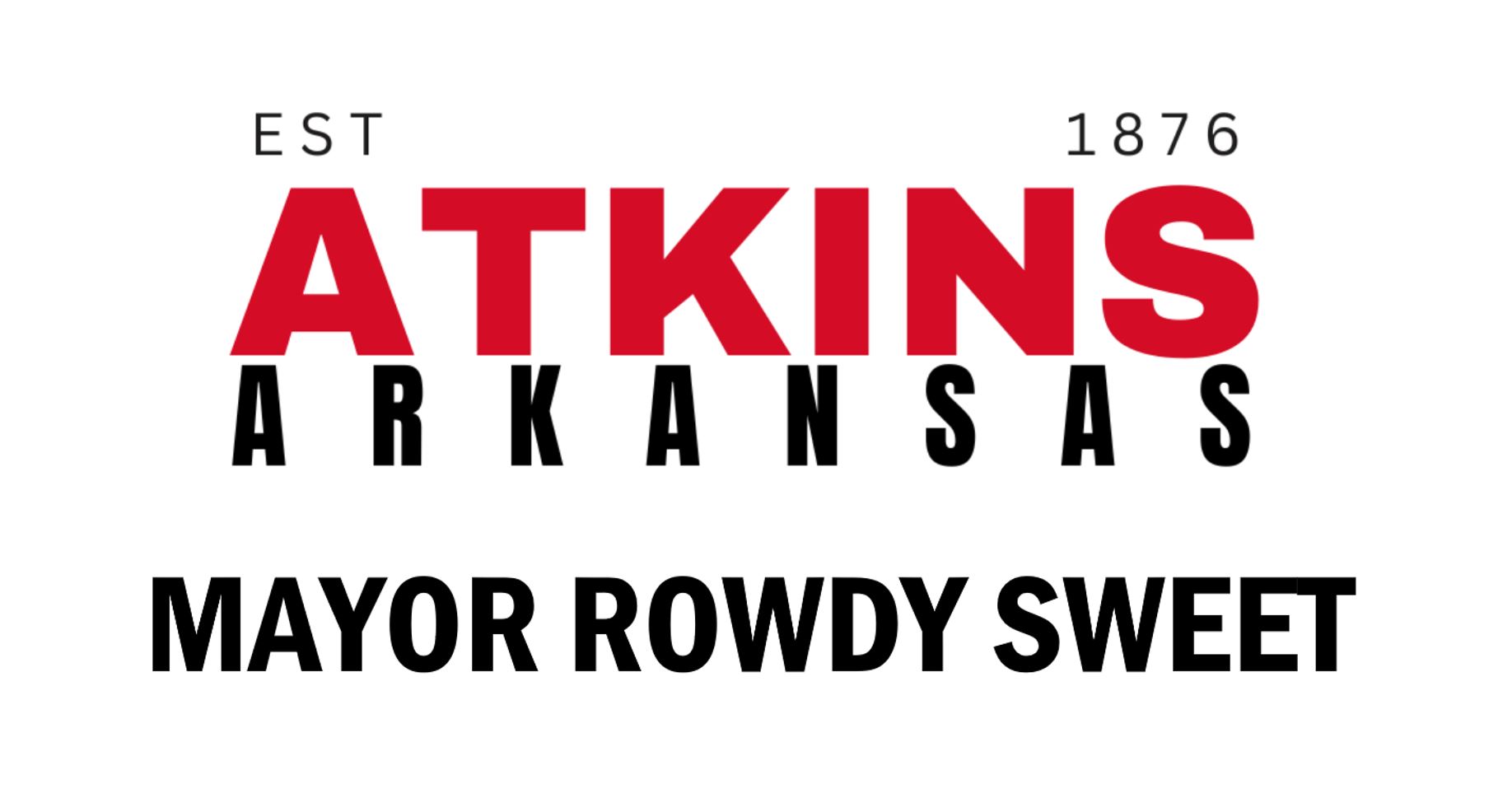 City of Atkins - Mayor Rowdy Sweet
