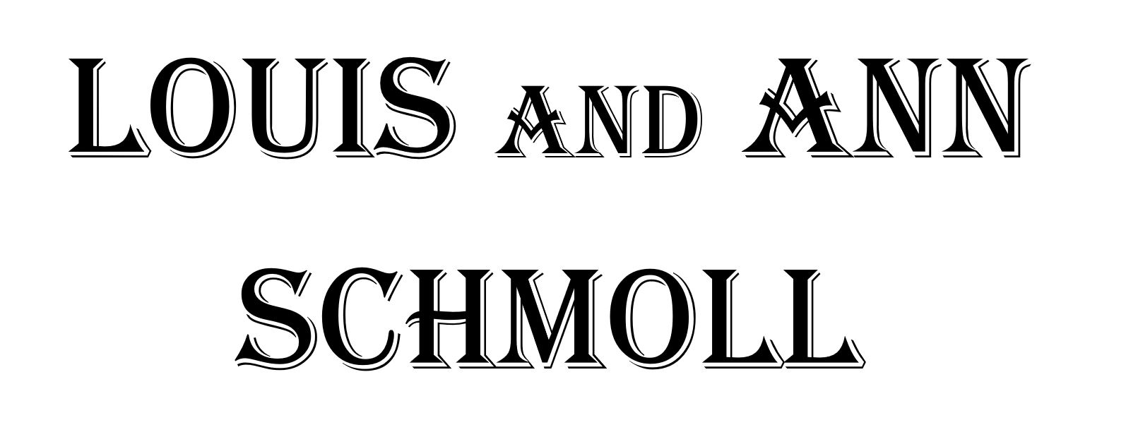 Louis & Ann Schmoll