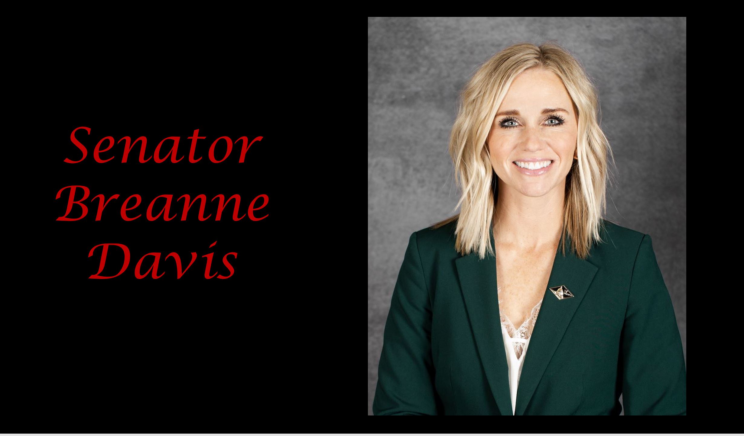 Senator Breanne Davis
